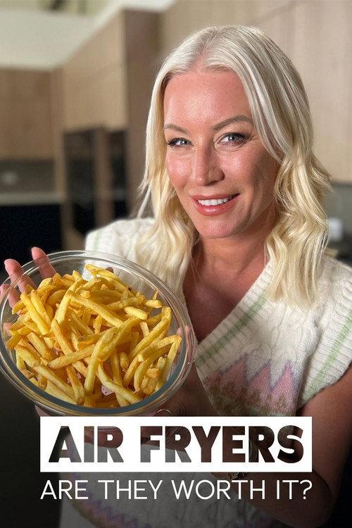 Air Fryers: Are They Worth It? 2023 official movie poster