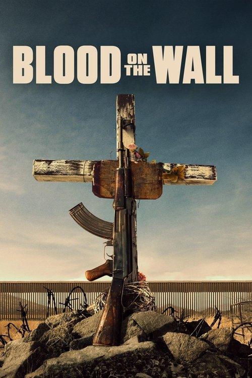 Blood on the Wall 2020 official movie poster