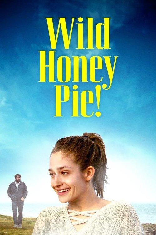 Wild Honey Pie! 2018 official movie poster