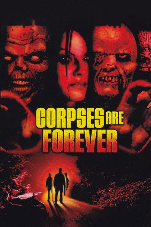 Corpses Are Forever 2003 official movie poster