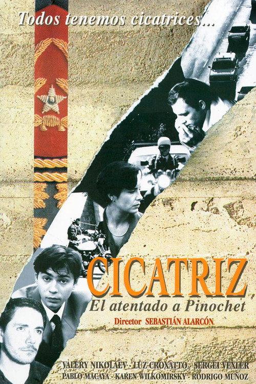 Cicatriz (El atentado a Pinochet) 2000 official movie poster