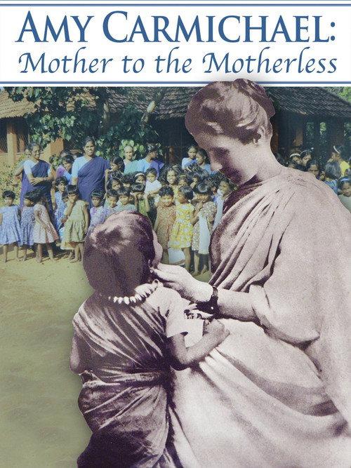 Amy Carmichael: Mother to the Motherless 2011 official movie poster