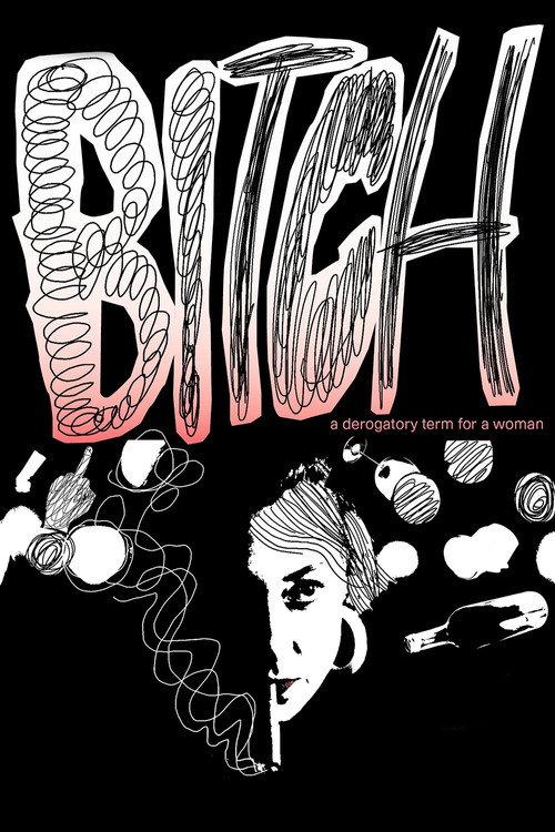 Bitch, A Derogatory Term for a Woman 2021 official movie poster