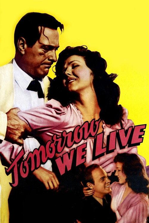 Tomorrow We Live 1942 official movie poster