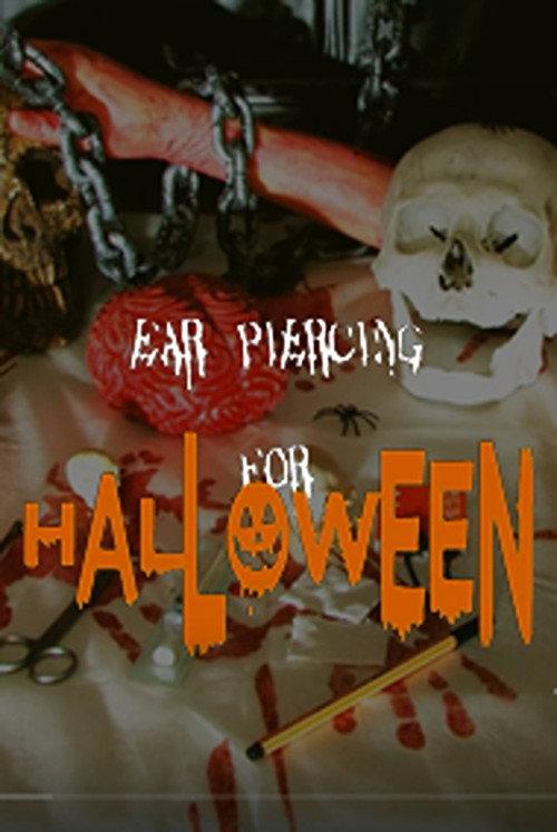 EAR PIERCING FOR HALLOWEEN 2018 official movie poster