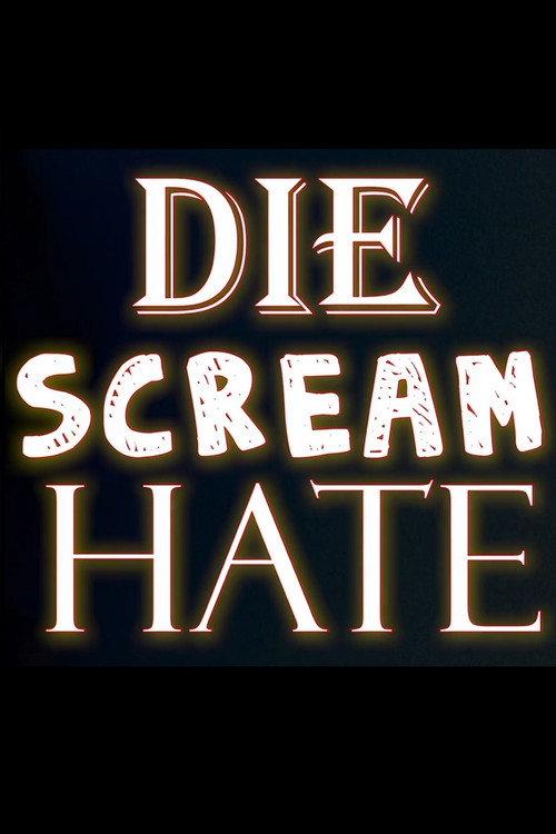 Die Scream Hate 2021 official movie poster