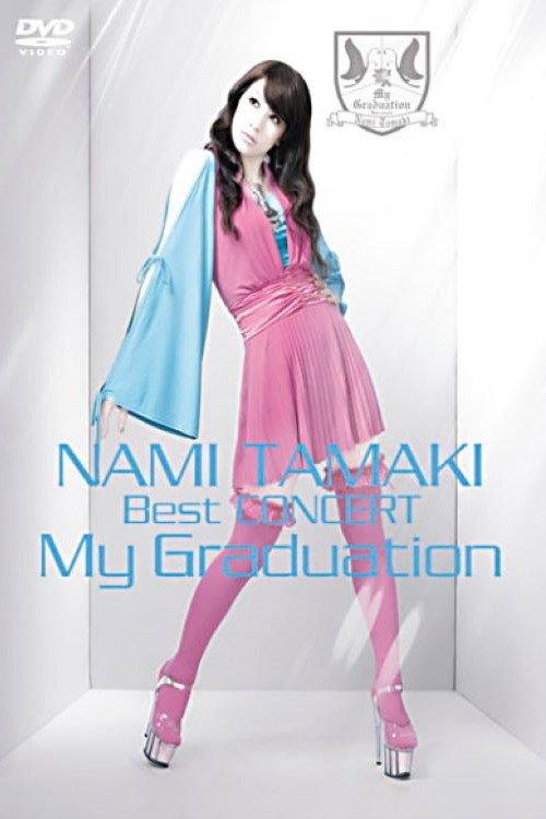 NAMI TAMAKI Best CONCERT "My Graduation" 2007 official movie poster