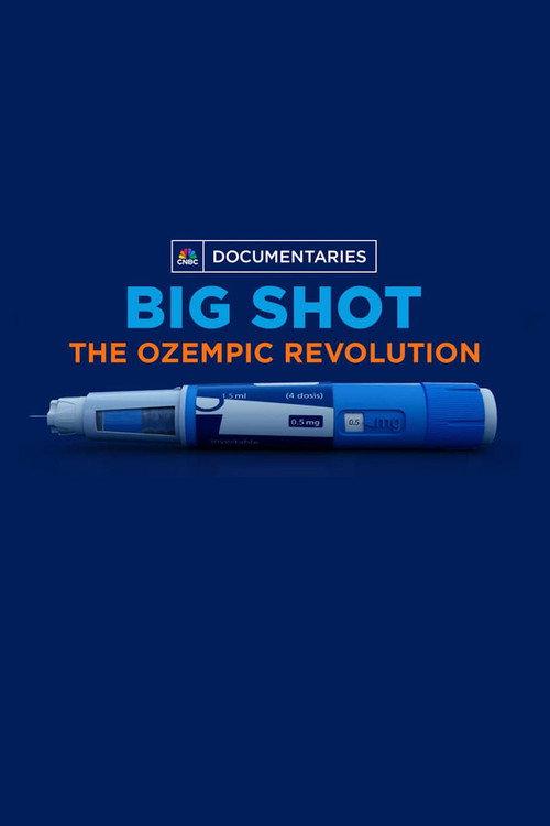 Big Shot: The Ozempic Revolution 2024 official movie poster