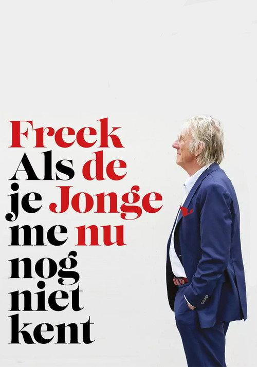 Freek de Jonge - Als je me nu nog niet kent 2015 official movie poster