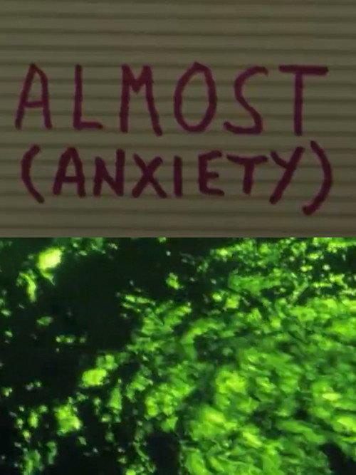 Almost (Anxiety) 2014 official movie poster