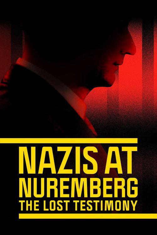 Nazis at Nuremberg: The Lost Testimony 2022 official movie poster