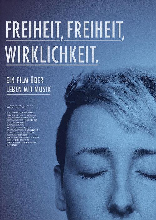 Freiheit, Freiheit, Wirklichkeit 2016 official movie poster