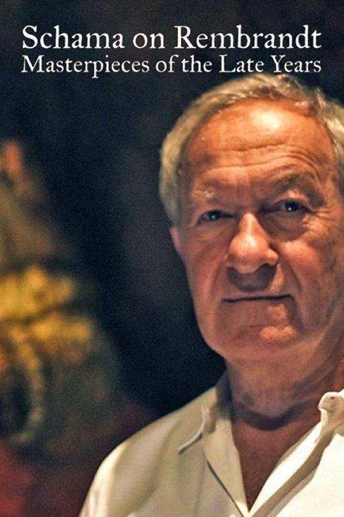 Schama on Rembrandt: Masterpieces of the Late Years 2014 official movie poster