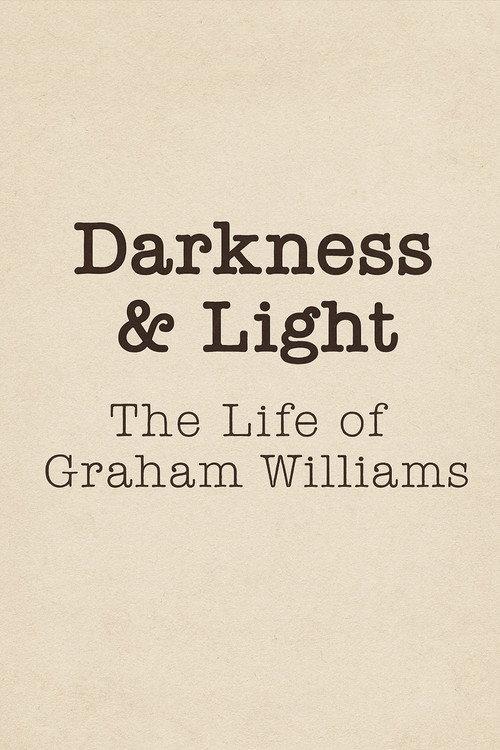 Darkness & Light: The Life of Graham Williams 2024 official movie poster