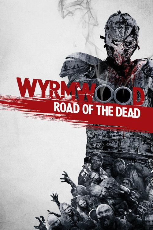 Wyrmwood: Road of the Dead 2014 official movie poster