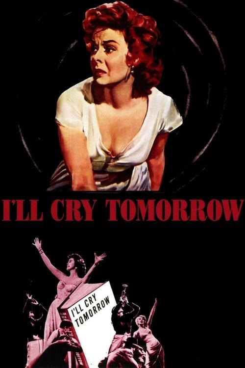 I'll Cry Tomorrow 1955 official movie poster