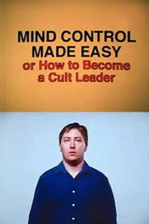 Mind Control Made Easy or How to Become a Cult Leader 1999 official movie poster
