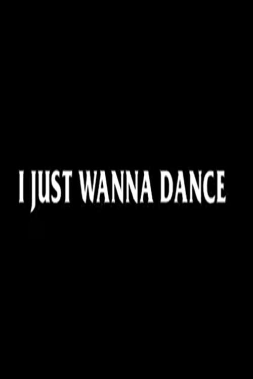 I Just Wanna Dance 2021 official movie poster