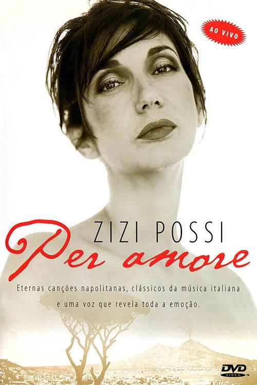 Zizi Possi - Per Amore Ao Vivo 1998 official movie poster