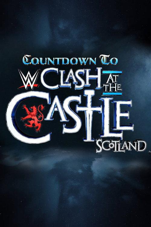 Countdown to WWE Clash at the Castle: Scotland 2024 official movie poster