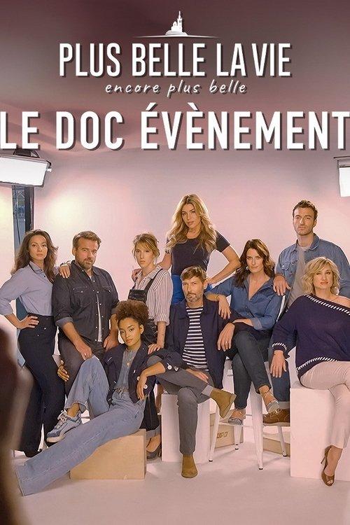 Plus belle la vie, encore plus belle : le doc évènement 2024 official movie poster
