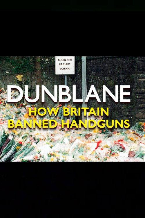 Dunblane: How Britain Banned Handguns 2026 official movie poster