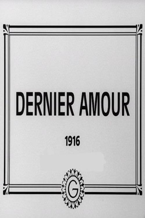 Dernier amour 1916 official movie poster