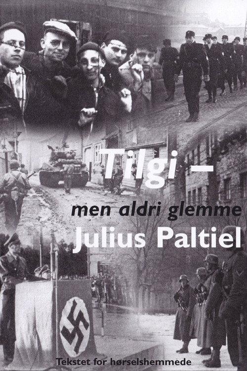 Tilgi - men aldri glemme: Julius Paltiel 2008 official movie poster