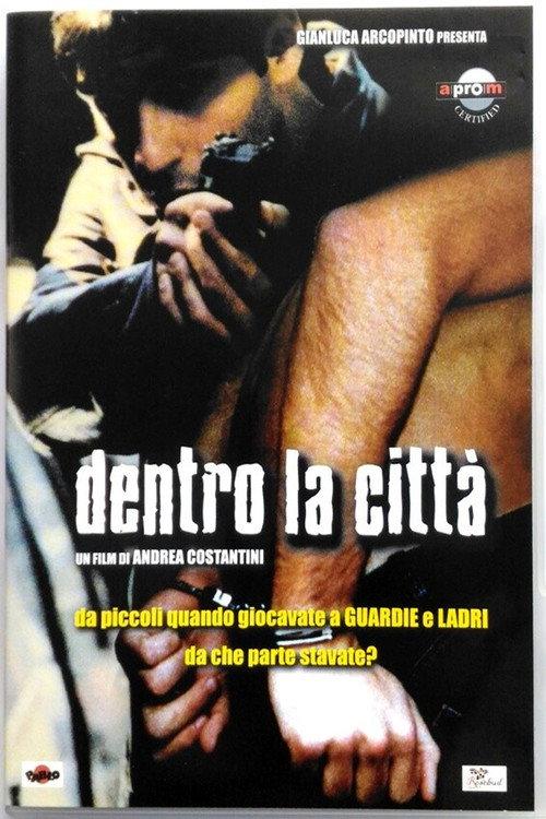 Dentro La Città 2004 official movie poster