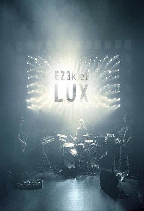 EZ3kiel "LUX Live" 2016 official movie poster