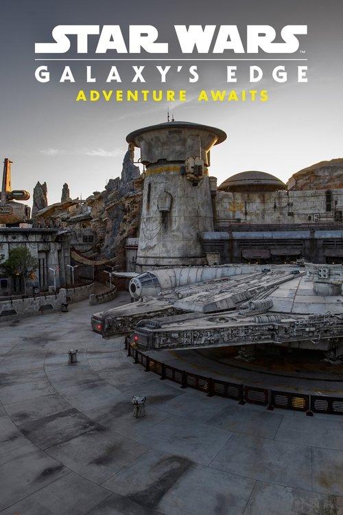 Star Wars: Galaxy's Edge - Adventure Awaits 2019 official movie poster