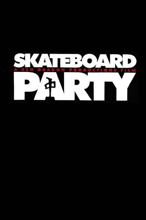 Skateboard Party 2005 official movie poster