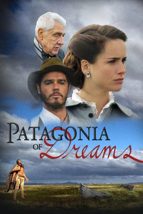 Patagonia of Dreams 2014 official movie poster