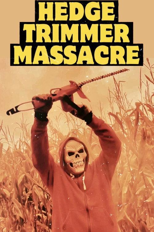 Hedge Trimmer Massacre official movie poster
