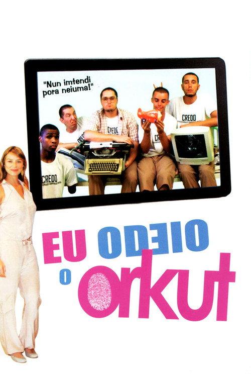 Eu Odeio o Orkut 2011 official movie poster