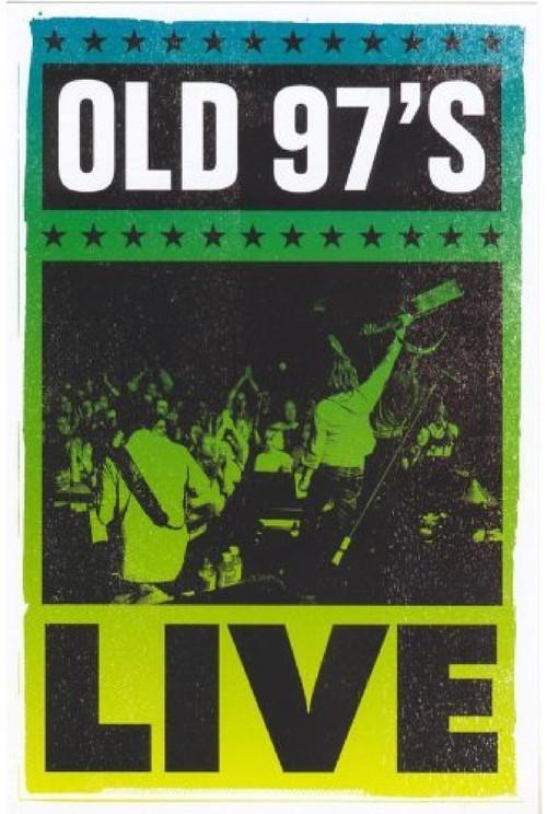 Old 97's: Live 2005 official movie poster