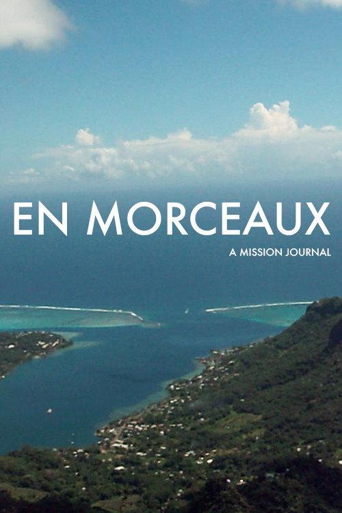 En Morceaux: A Mission Journal 2025 official movie poster