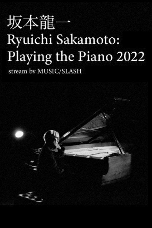 Ryuichi Sakamoto: Playing the Piano 2022 2022 official movie poster