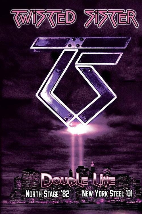 Twisted Sister: North Stage '82 2011 official movie poster