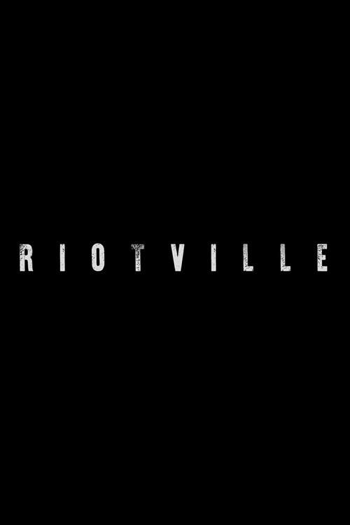 Riotville 2016 official movie poster