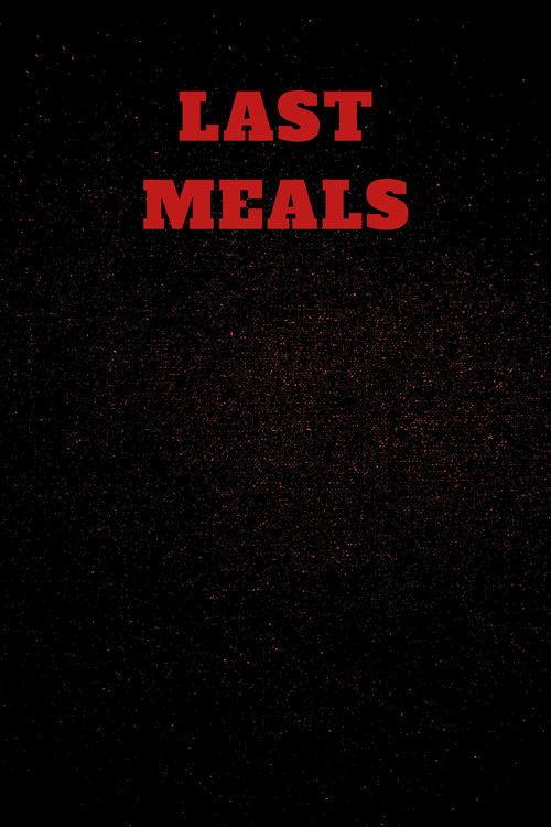 Last Meals  official movie poster