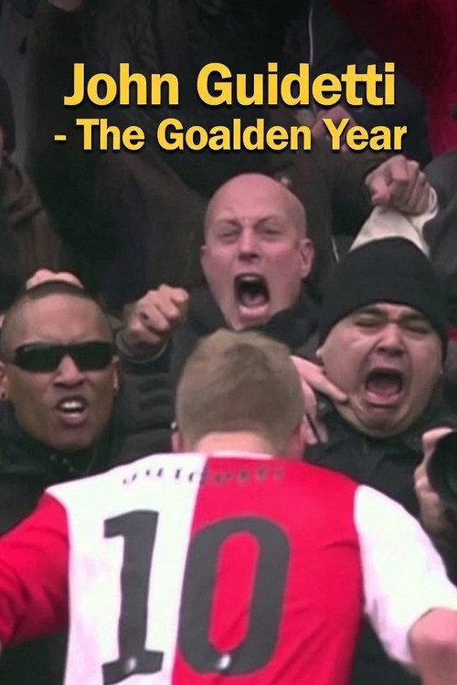 John Guidetti - The Goalden Year 2012 official movie poster