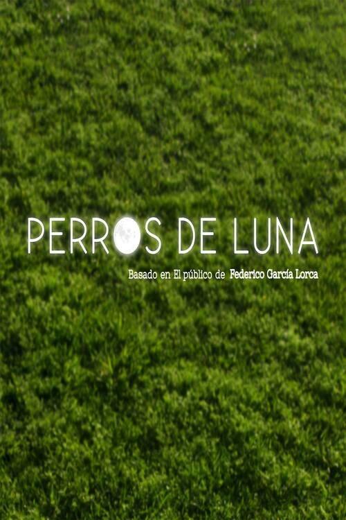 Perros de luna 2017 official movie poster