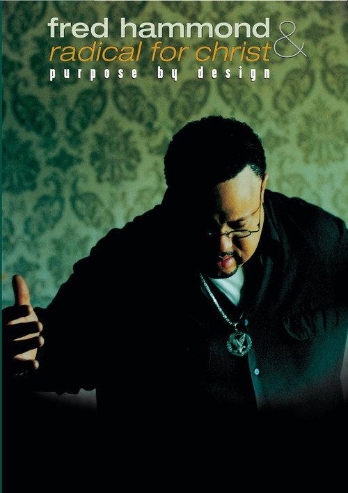 Fred Hammond and Radical for Christ: Purpose By Design 2007 official movie poster