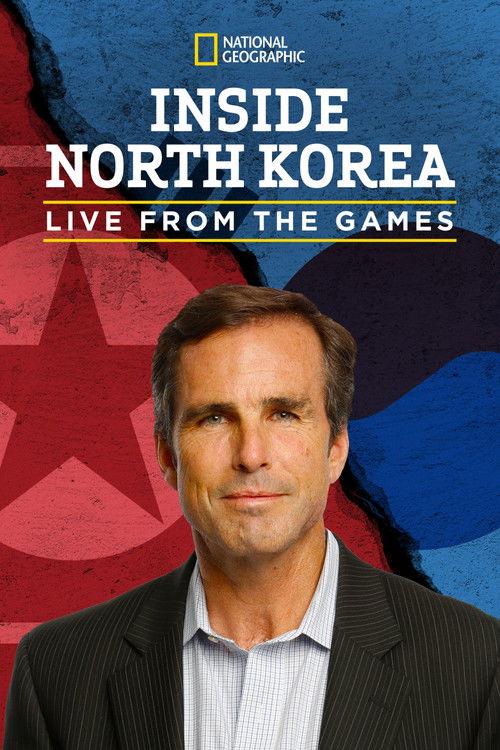 Inside North Korea: Live from the Games 2018 official movie poster