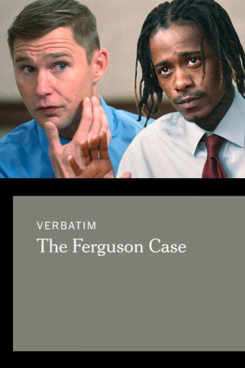 Verbatim: The Ferguson Case 2015 official movie poster