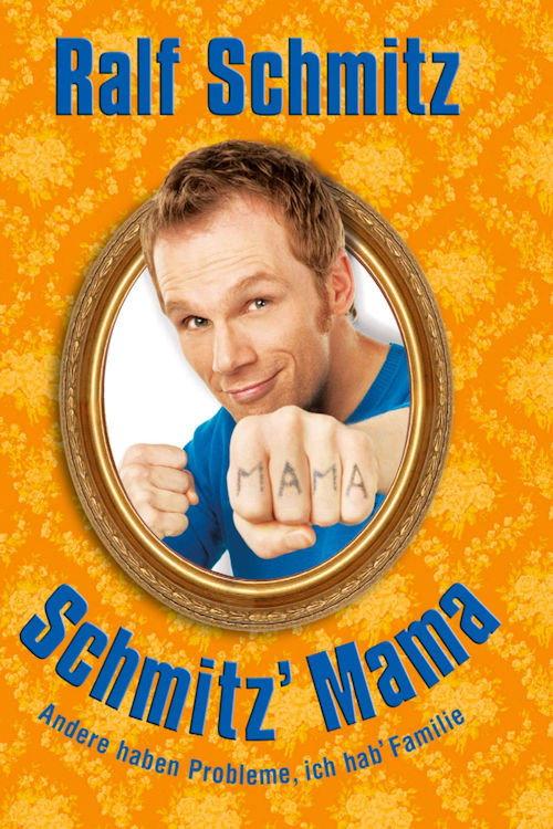 Schmitz' Mama 2011 official movie poster