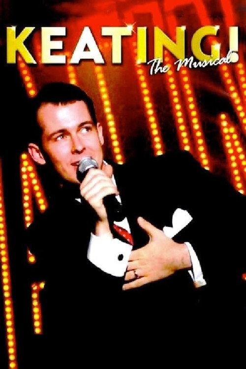 Keating! The Musical 2008 official movie poster