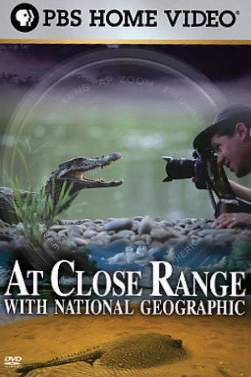 At Close Range with National Geographic 2007 official movie poster
