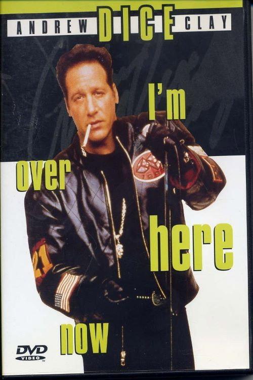 Andrew Dice Clay: I'm Over Here Now 2000 official movie poster